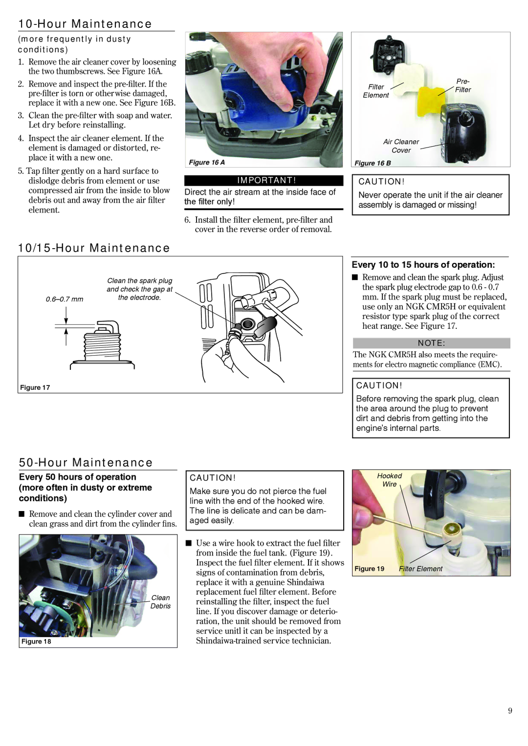 Shindaiwa HT2510 manual 10/15-Hour Maintenance, More frequently in dusty conditions, Every 10 to 15 hours of operation 