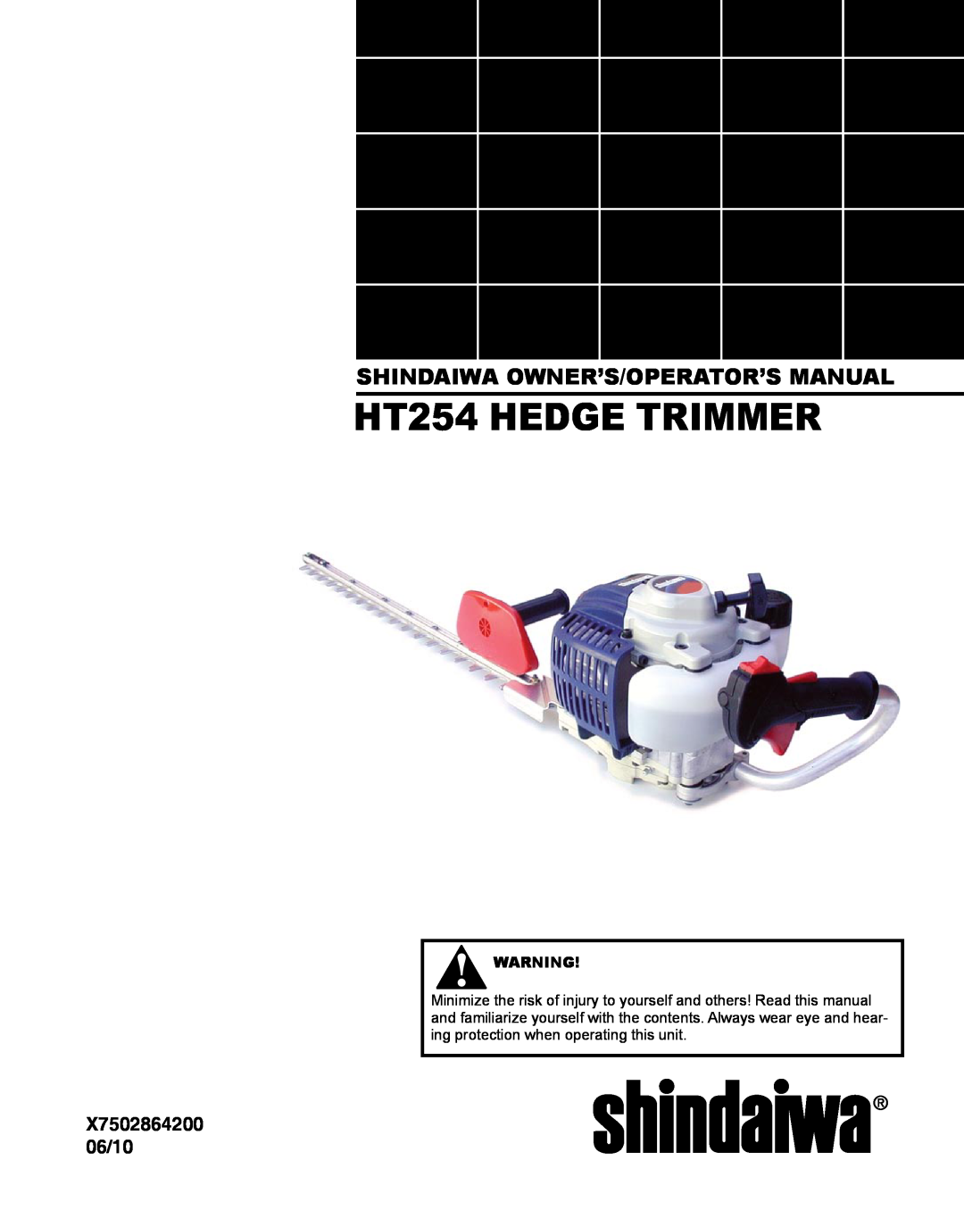 Shindaiwa HT254EF manual HT254 HEDGE TRIMMER, Shindaiwa Owner’S/Operator’S Manual, X7502864200 06/10 