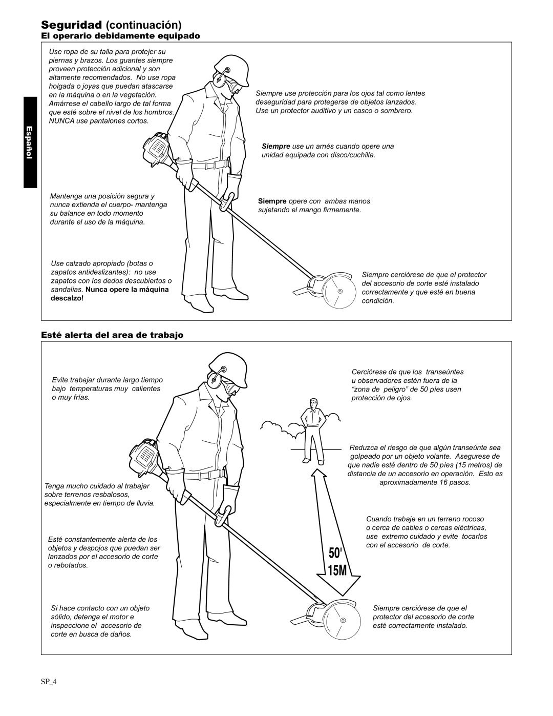 Shindaiwa LE2510/EVC, 89307 manual Seguridad continuación, El operario debidamente equipado, Esté alerta del area de trabajo 