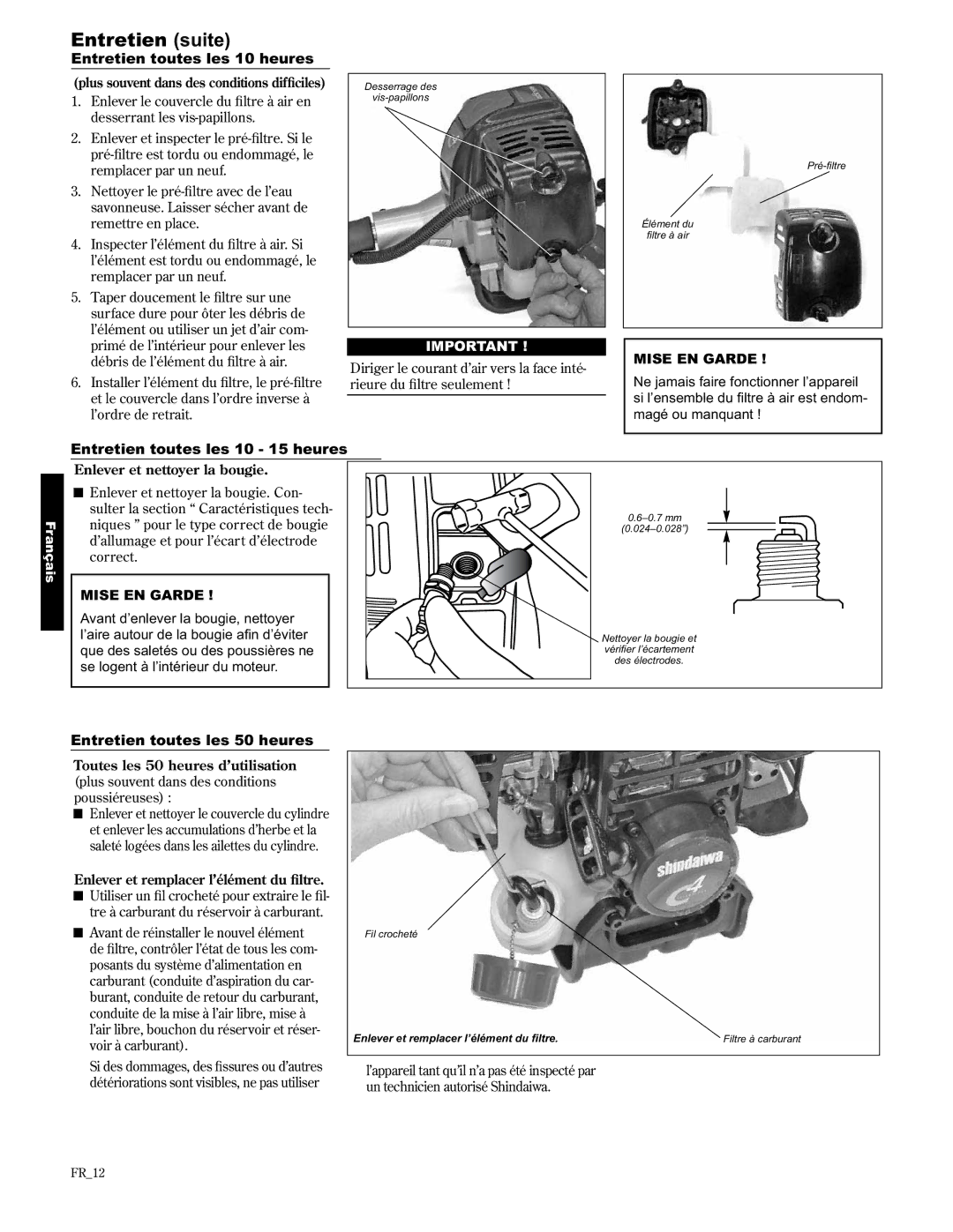 Shindaiwa LE2510/EVC, 89307 manual Entretien suite, Entretien toutes les 10 heures, Entretien toutes les 10 15 heures 