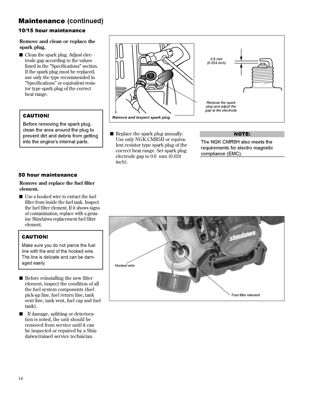 Shindaiwa M254 manual 10/15 hour maintenance, Remove and clean or replace the spark plug 