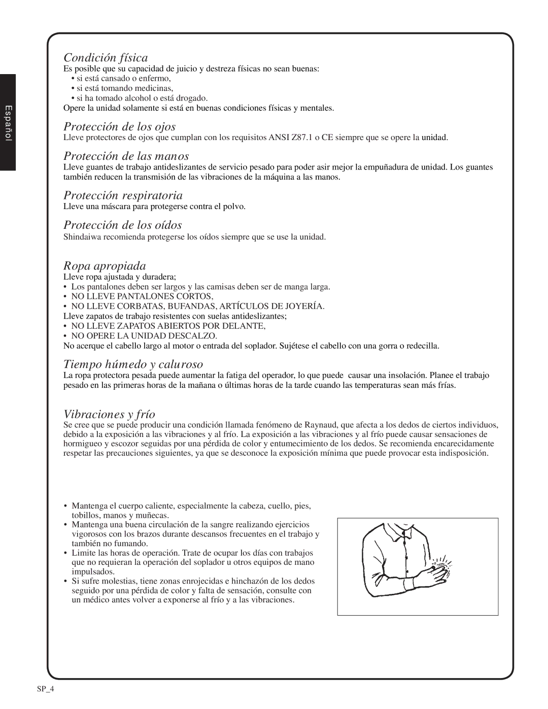 Shindaiwa SV212 Condición física, Protección de los ojos, Protección de las manos, Protección respiratoria, Ropa apropiada 