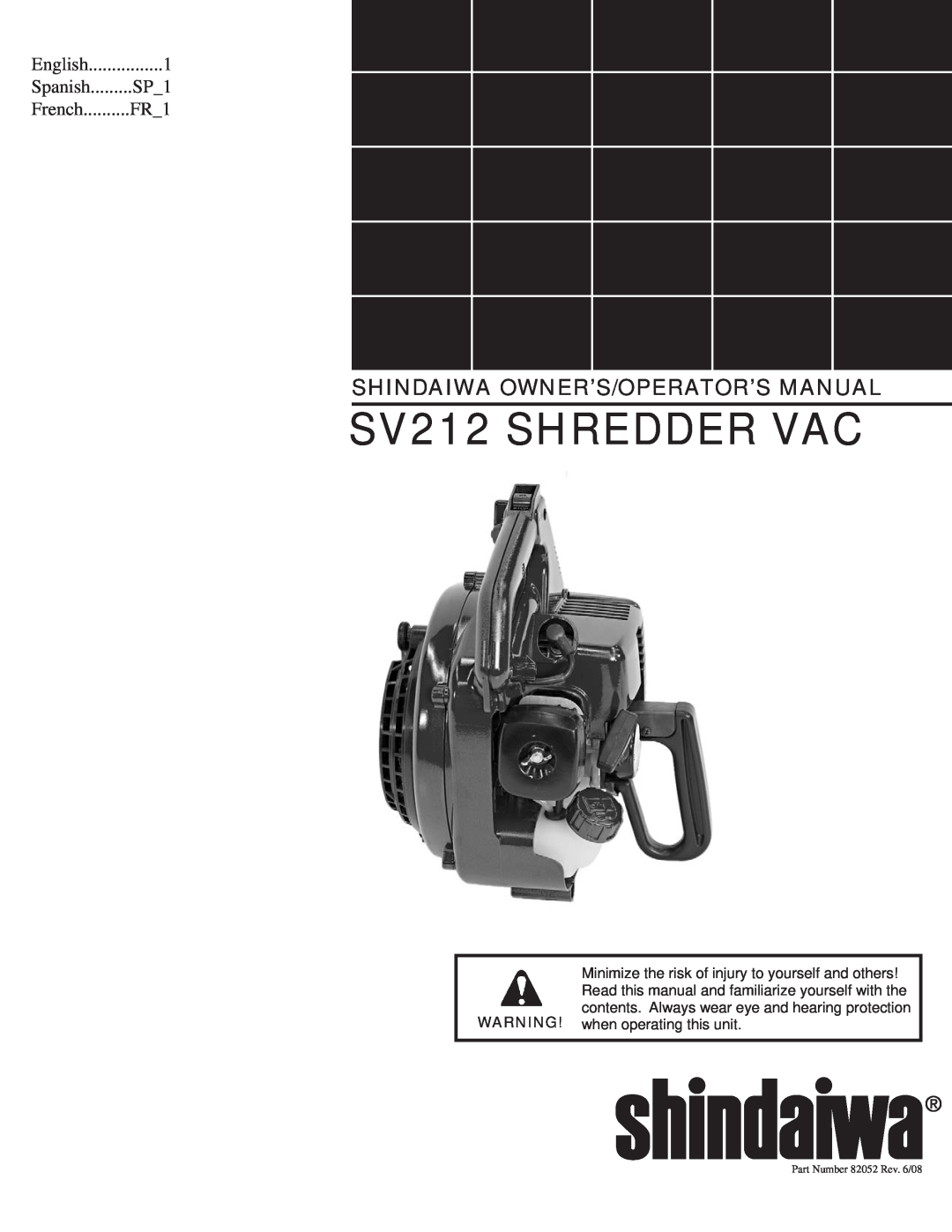 Shindaiwa 82052 manual SV212 SHREDDER VAC, Shindaiwa Owner’S/Operator’S Manual, WARNING! when operating this unit, Spanish 