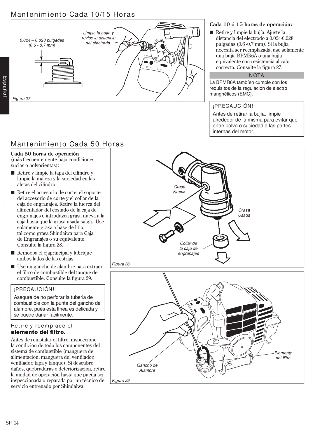 Shindaiwa T242/EVC, T242X/EVC Mantenimiento Cada 10/15 Horas, Mantenimiento Cada 50 Horas, Cada 10 ó 15 horas de operación 