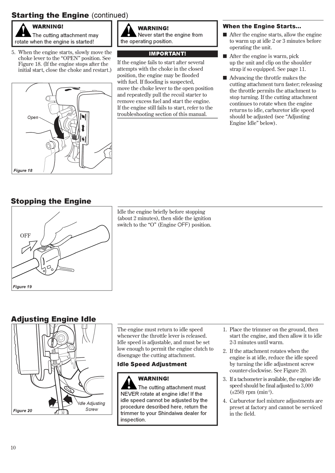 Shindaiwa T242X, 81643 Stopping the Engine, Never start the engine from the operating position, When the Engine Starts 