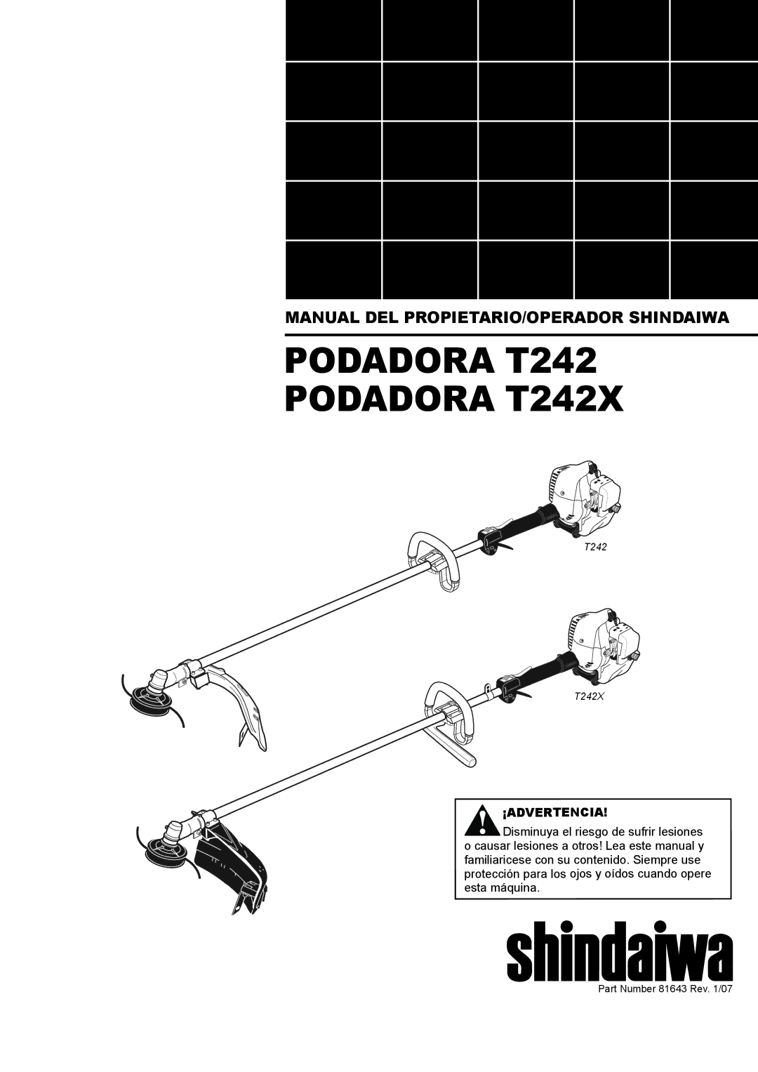 Shindaiwa 81643 manual Podadora T242 Podadora T242X, ¡Advertencia 