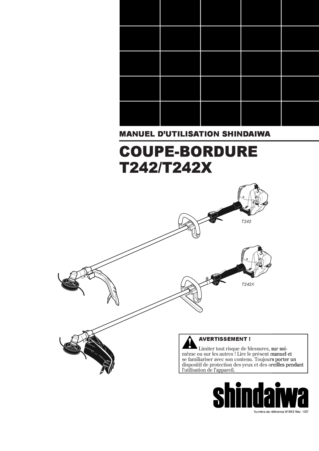 Shindaiwa 81643 manual Manuel D’Utilisation Shindaiwa, Avertissement, COUPE-BORDURE T242/T242X 