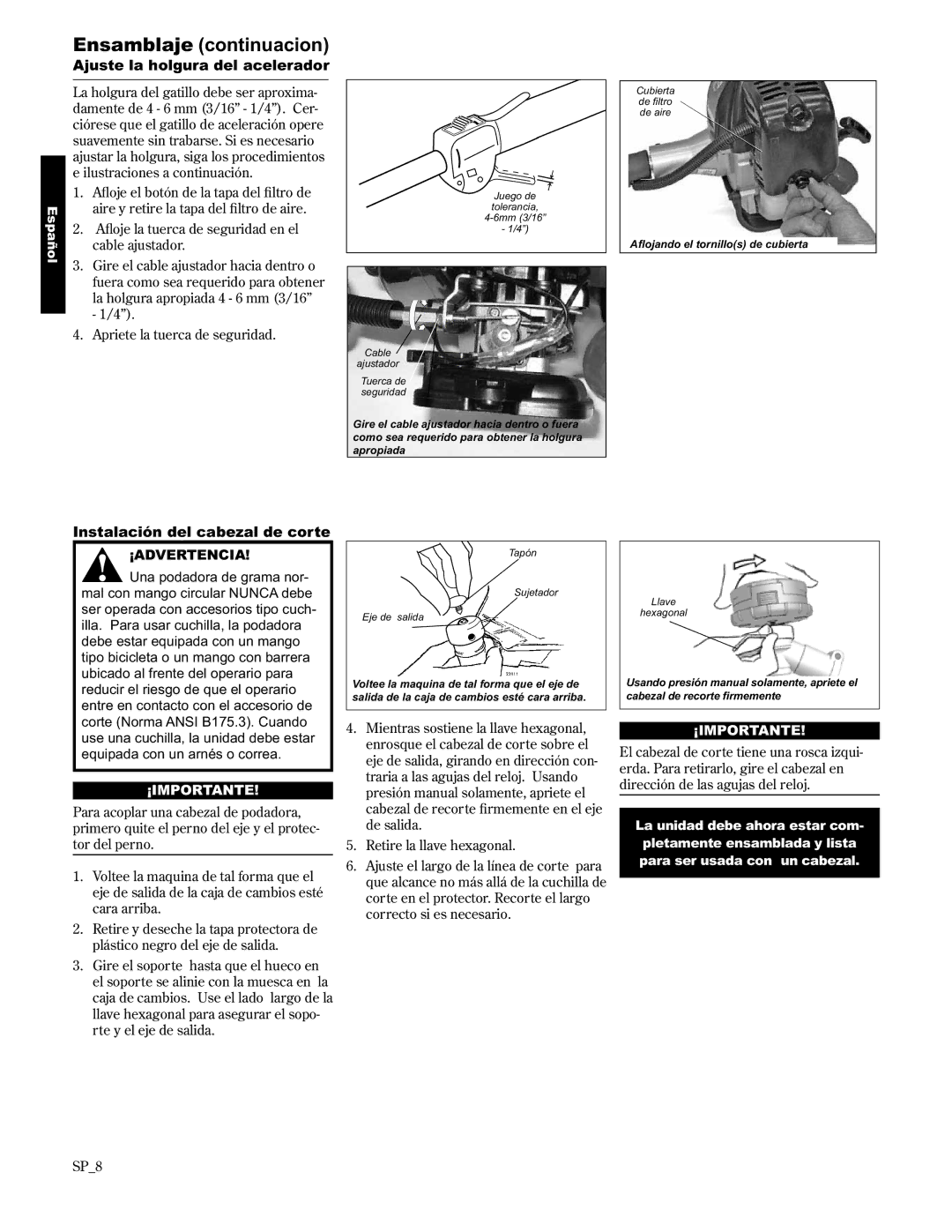 Shindaiwa T2510/EVC manual Ensamblaje continuacion, Ajuste la holgura del acelerador, Instalación del cabezal de corte, SP8 