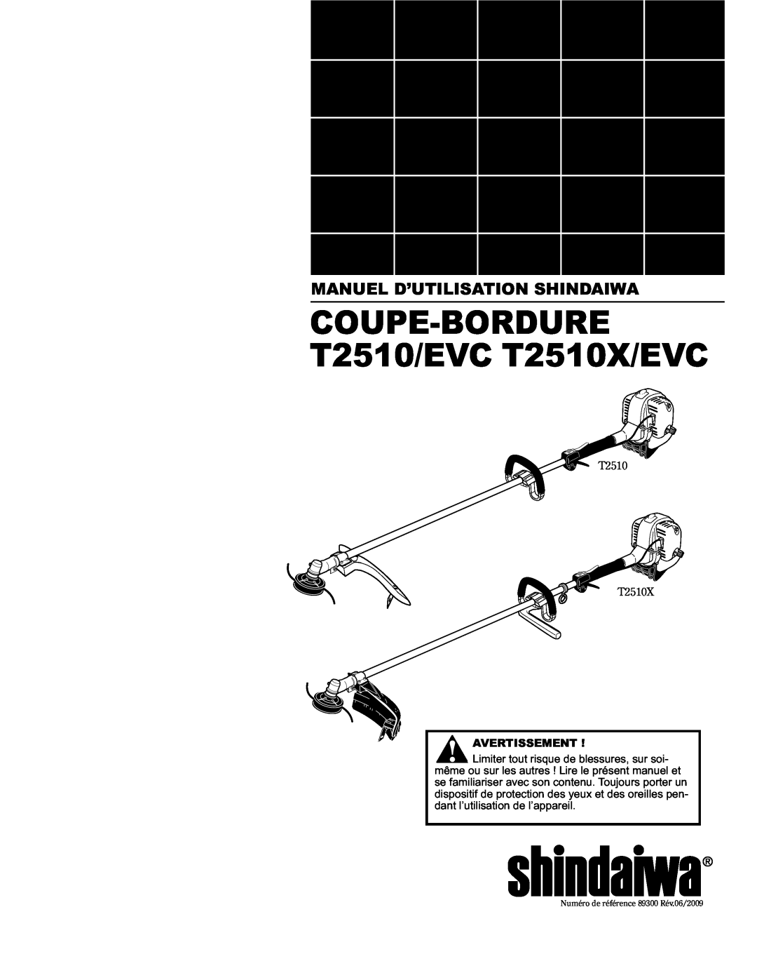 Shindaiwa 89300 manual COUPE-BORDURET2510/EVC T2510X/EVC, Manuel D’Utilisation Shindaiwa, Avertissement 