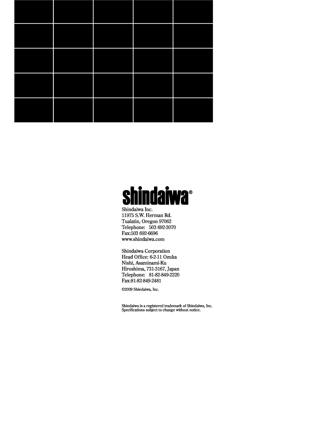 Shindaiwa T2510/EVC, 89300 manual Shindaiwa Inc, Shindaiwa Corporation Head Ofﬁce 6-2-11Ozuka, Telephone Fax, Shindaiwa, Inc 