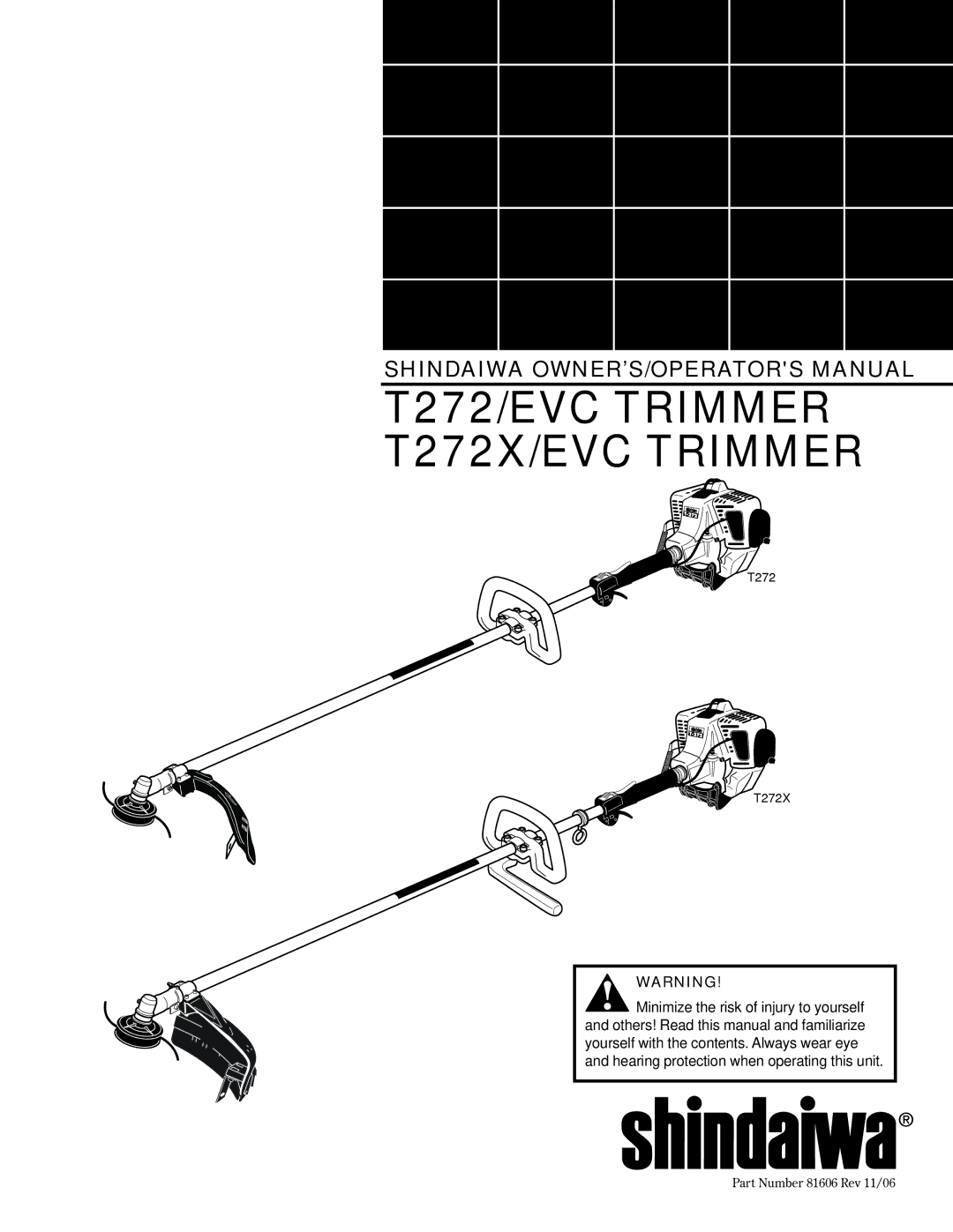 Shindaiwa 81606 manual T272/EVC Trimmer T272X/EVC Trimmer 