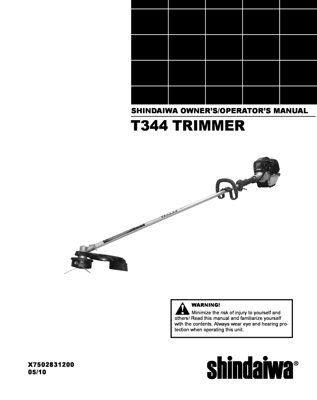 Shindaiwa manual Shindaiwa Owner’S/Operator’S Manual, X7502831200 05/10, T344 TRIMMER 