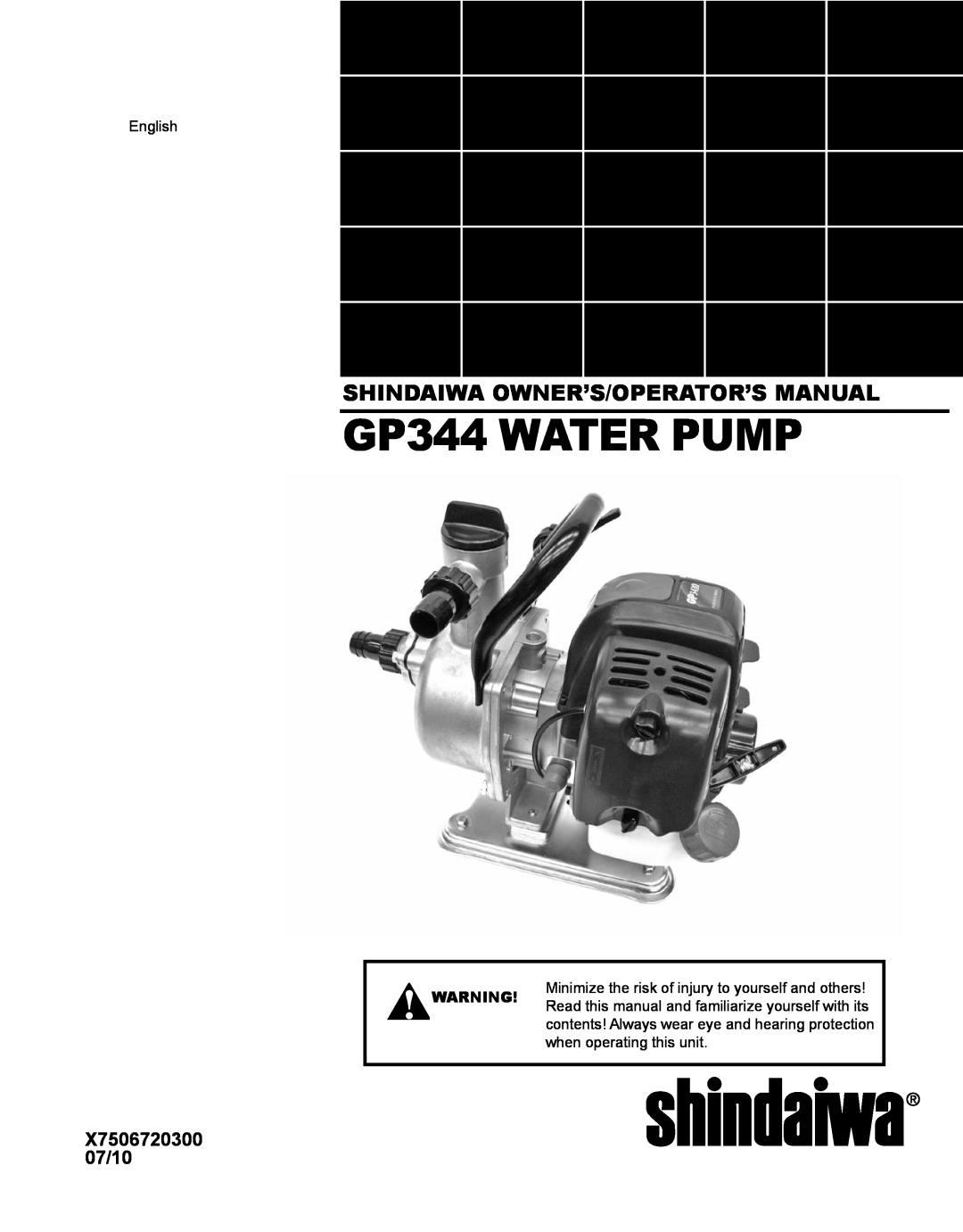 Shindaiwa manual X7506720300 07/10, GP344 WATER PUMP, Shindaiwa OWNER’S/OPERATOR’S MANUAL 