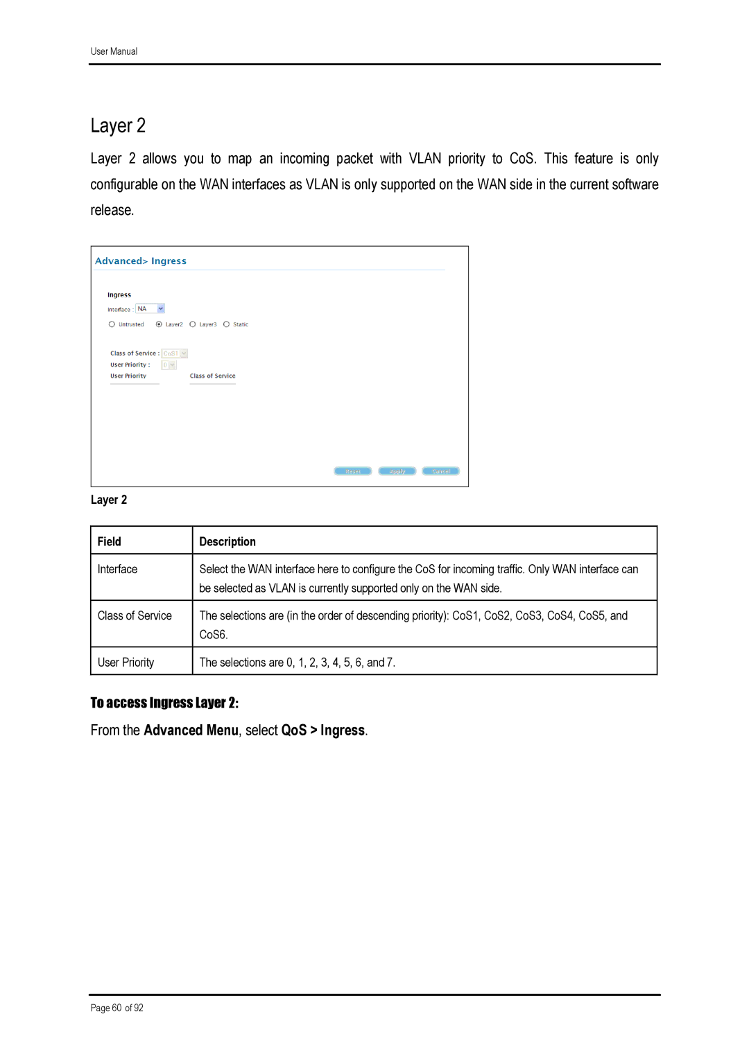 Shiro ADSL 2/2+ Ethernet Modem manual From the Advanced Menu, select QoS Ingress 