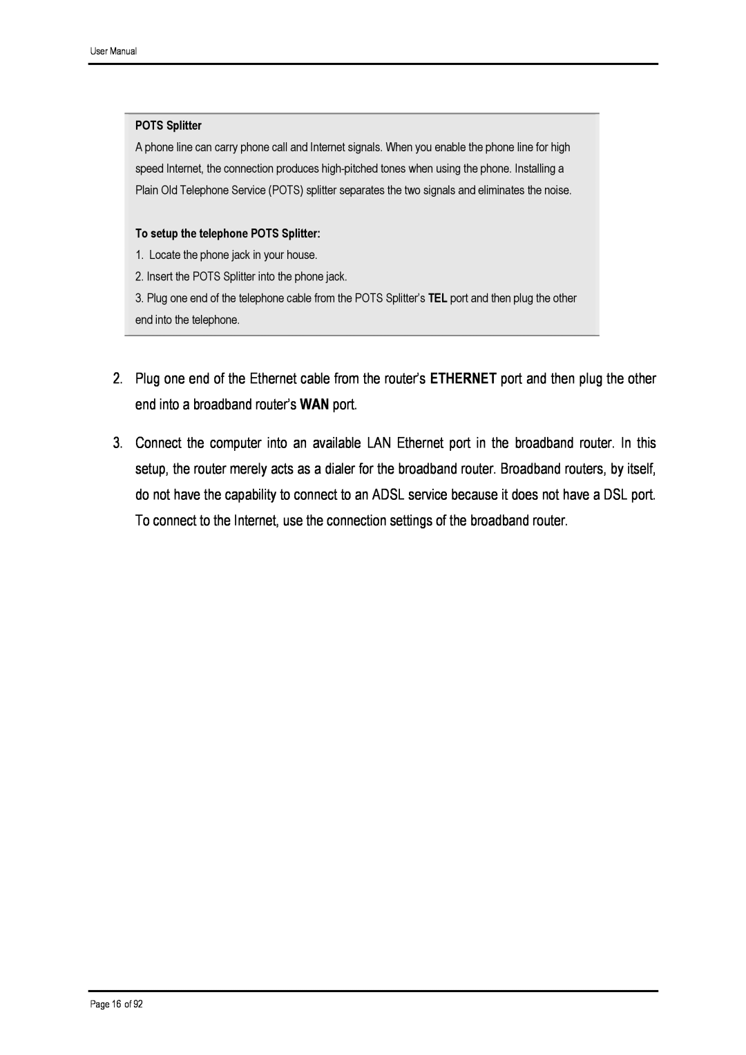 Shiro ADSL 2/2+ Ethernet Modem manual To setup the telephone POTS Splitter 