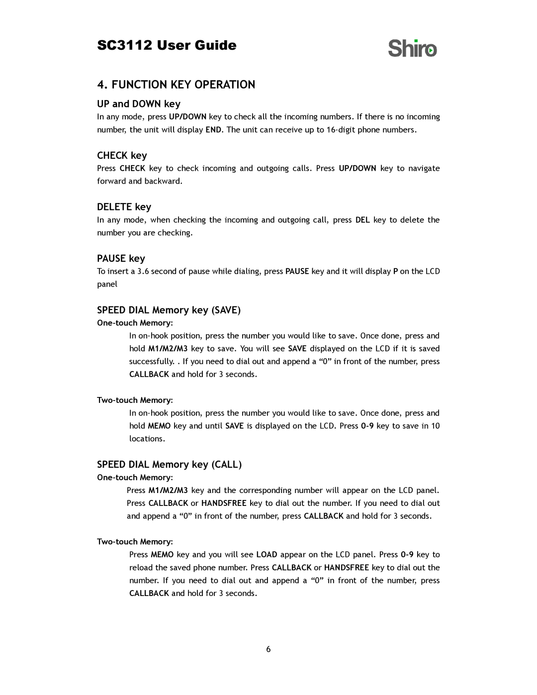 Shiro SC3112 user manual Function KEY Operation 