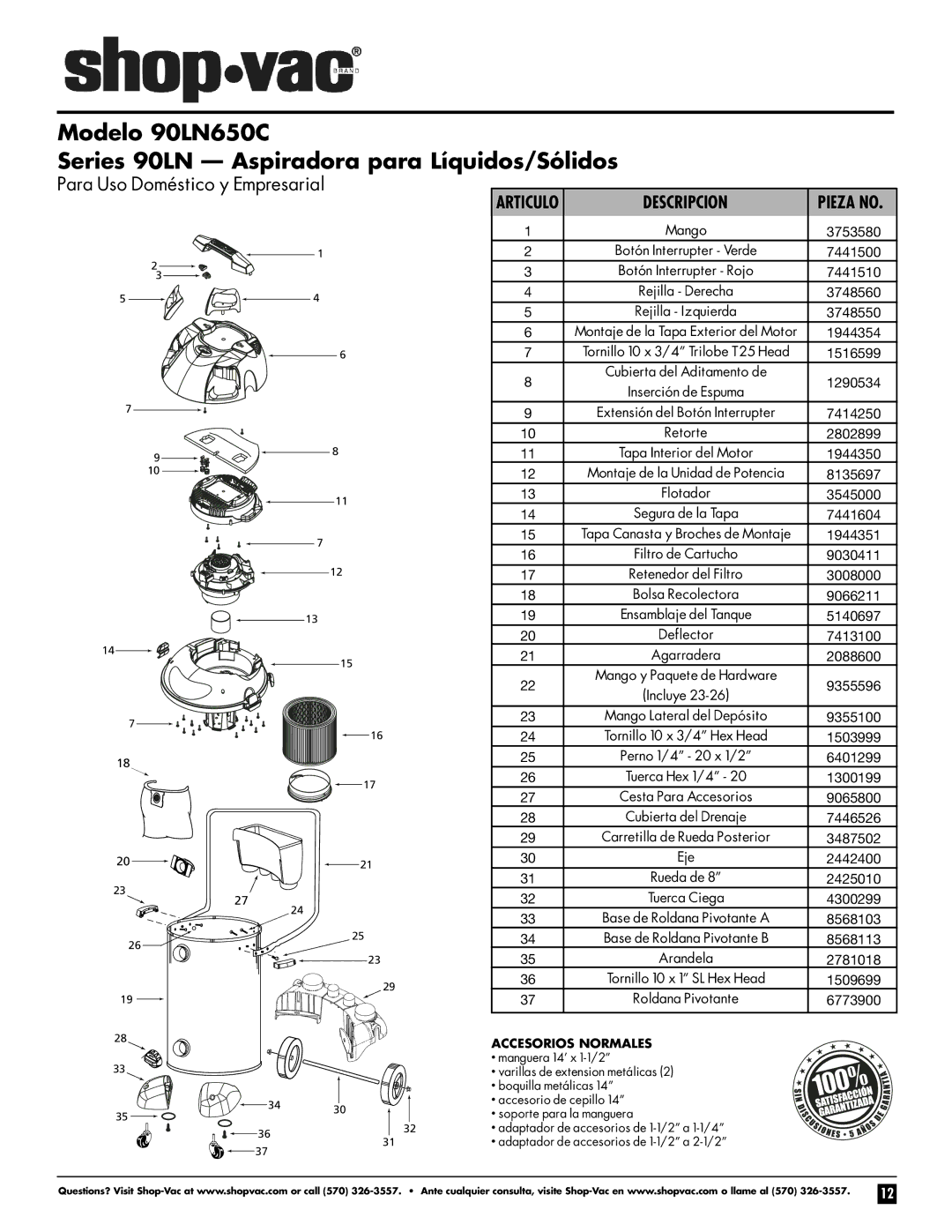 Shop-Vac 90LN 3753580, 7441500, 7441510, 3748560, 3748550, 1944354, 1516599, 1290534, 7414250, 2802899, 1944350, 8135697 