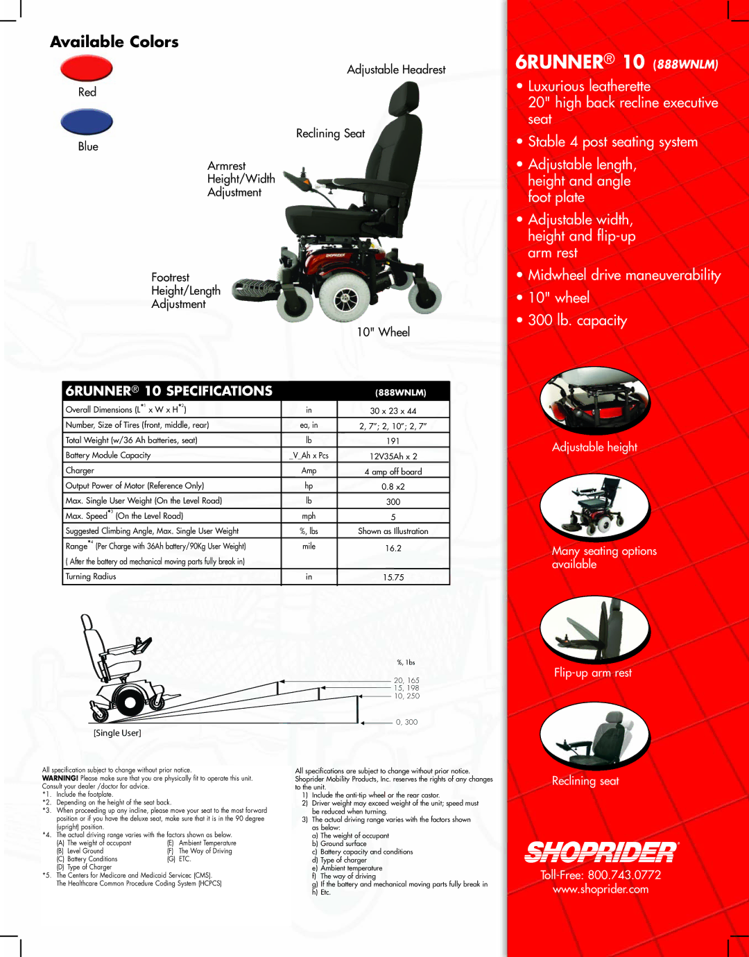 Shoprider 6RUNNER 10 888WNLM, Available Colors, 6RUNNER 10 Specifications, Flip-up arm rest Reclining seat Toll-Free 