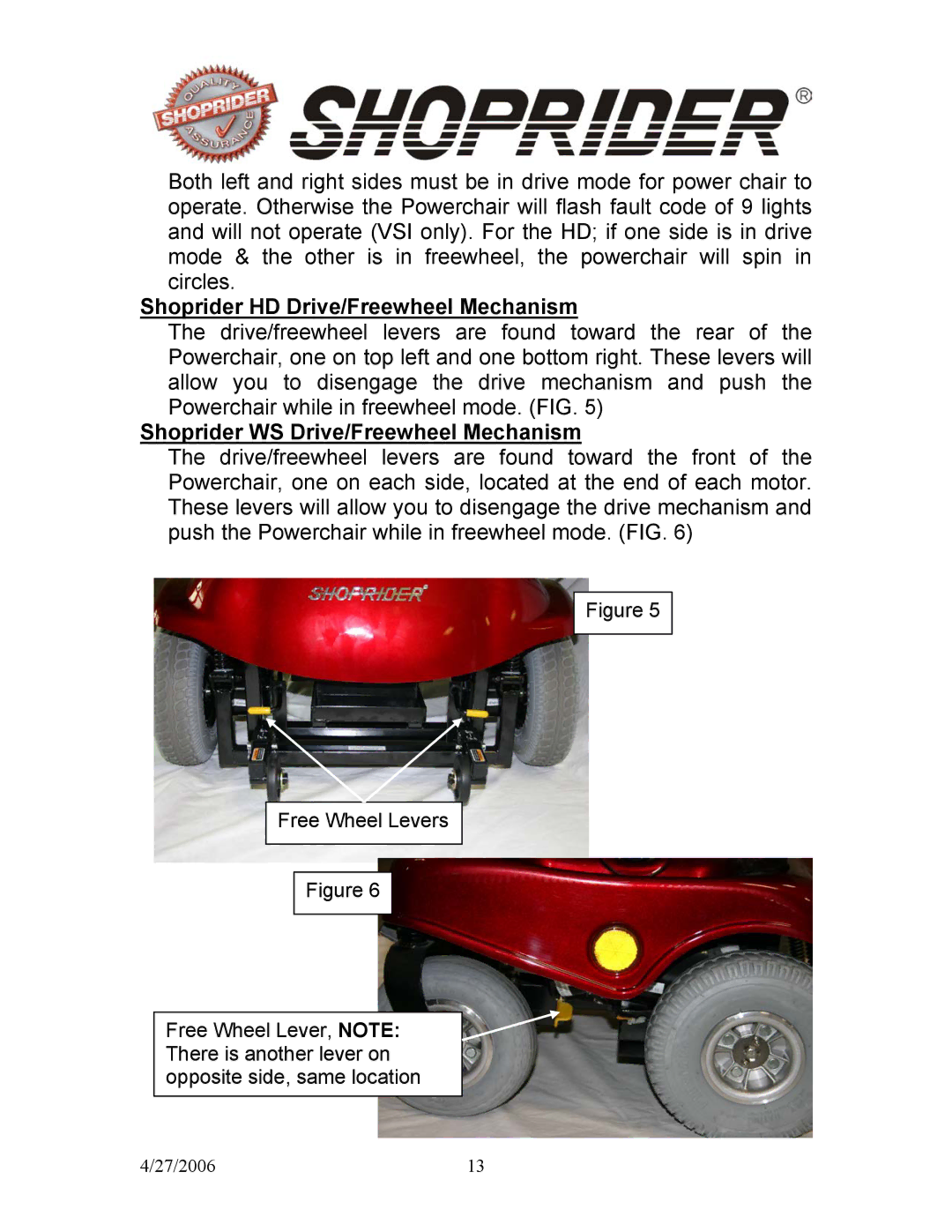 Shoprider WS 888WS, HD 888WHD manual Shoprider HD Drive/Freewheel Mechanism, Shoprider WS Drive/Freewheel Mechanism 