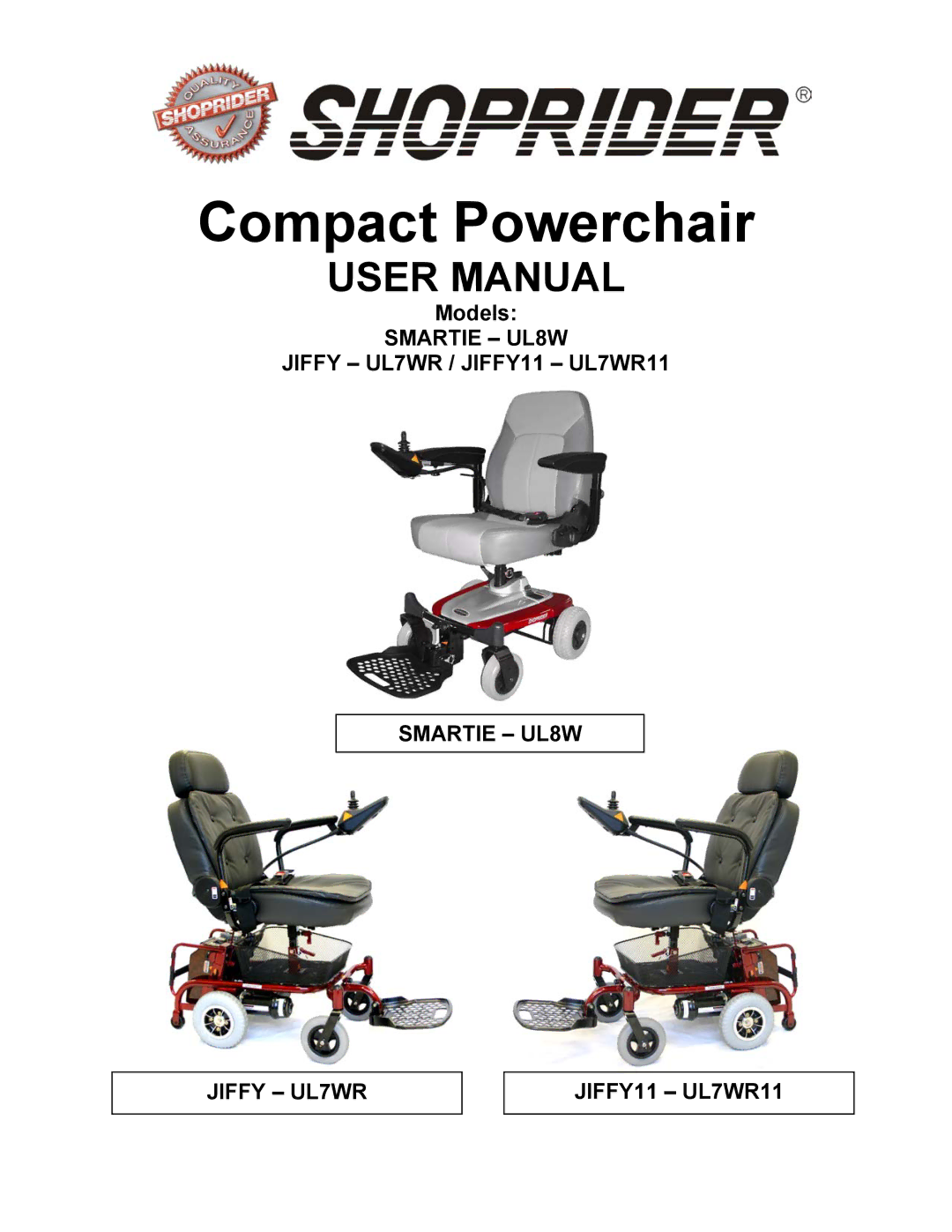 Shoprider JIFFY UL7WR, SMARTIE UL8W, JIFFY11 UL7WR11 manual Compact Powerchair, Models 