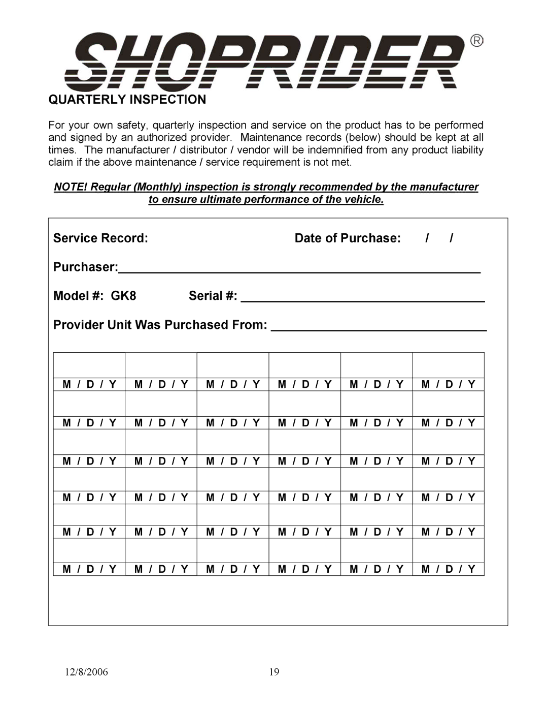 Shoprider Dasher 3 Quarterly Inspection, Service Record Date of Purchase, Model # GK8, Provider Unit Was Purchased From 