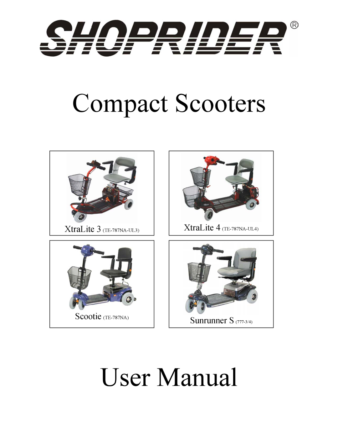 Shoprider Scootie TE-787NA, Sunrunner 777-3/4, XtraLite 4 TE-787NA-UL4, XtraLite 3 TE-787NA-UL3 manual Compact Scooters 