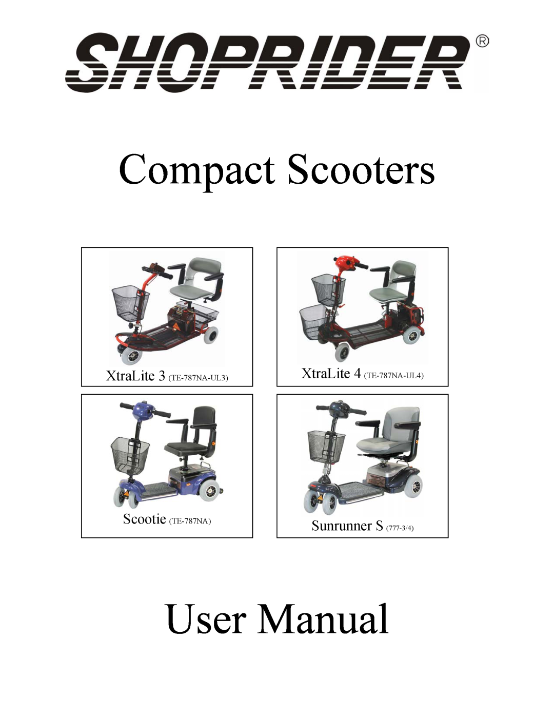 Shoprider Sunrunner 777-3/4 manual Compact Scooters, Sunrunner S 777-3/4, XtraLite 3 TE-787NA-UL3 Scootie TE-787NA 