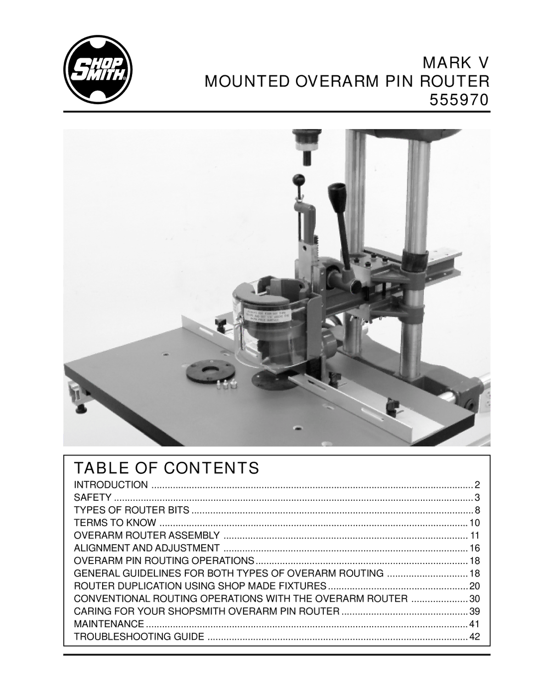 Shopsmith 555970 manual Mark V Mounted Overarm PIN Router Table of Contents 