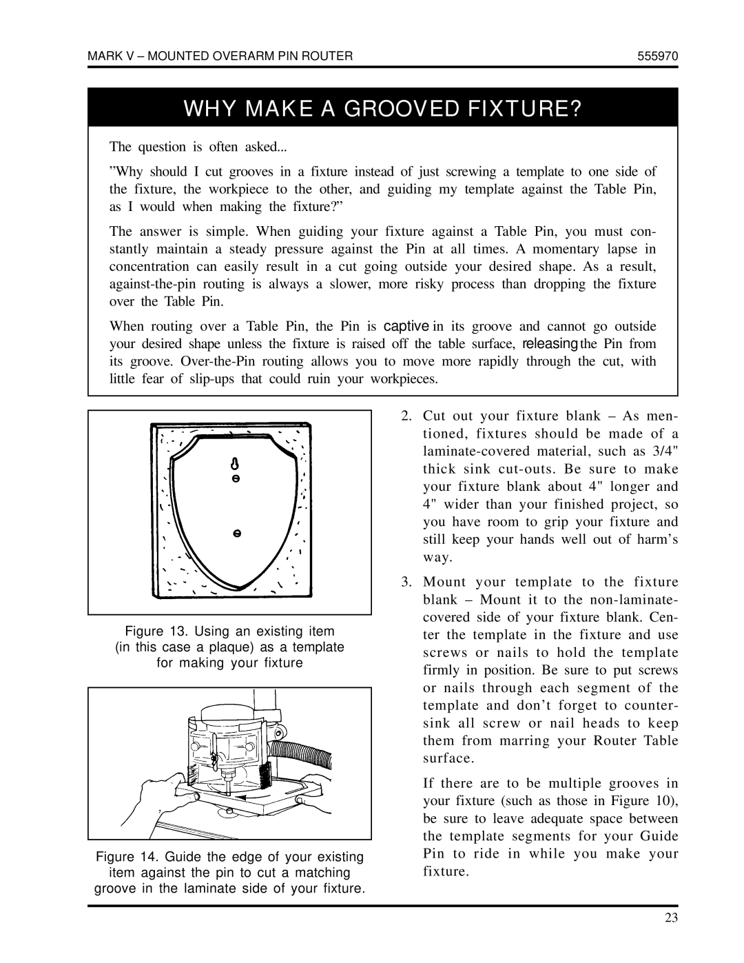 Shopsmith 555970 manual WHY Make a Grooved FIXTURE? 