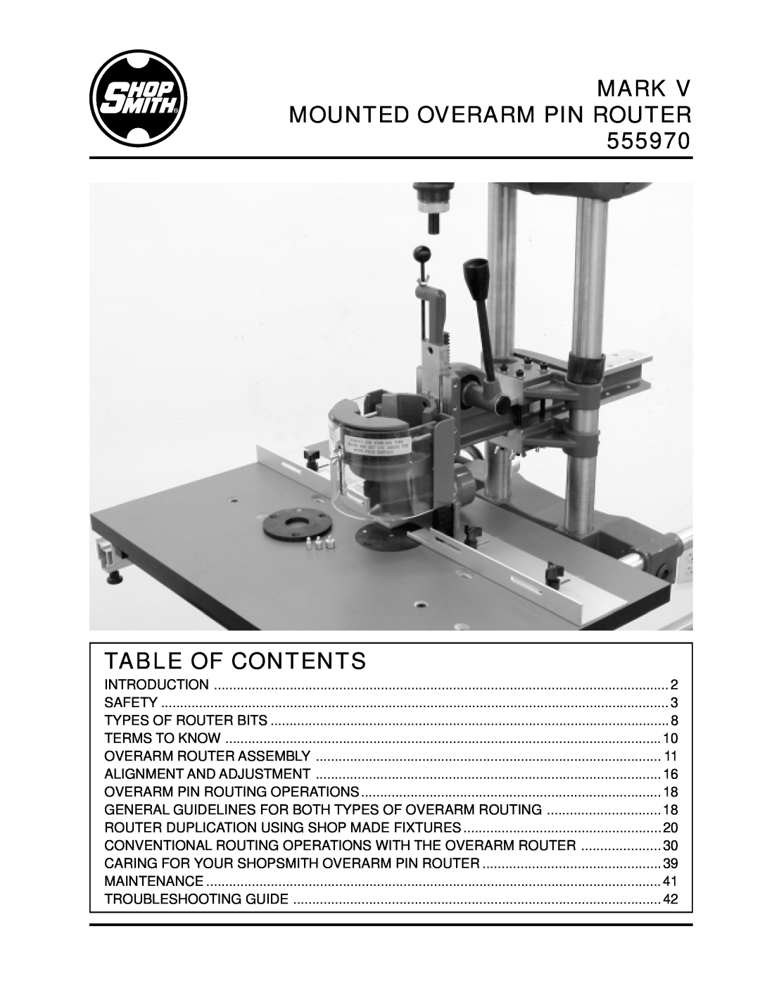Shopsmith 555970 manual Mark V Mounted Overarm Pin Router, Table Of Contents 