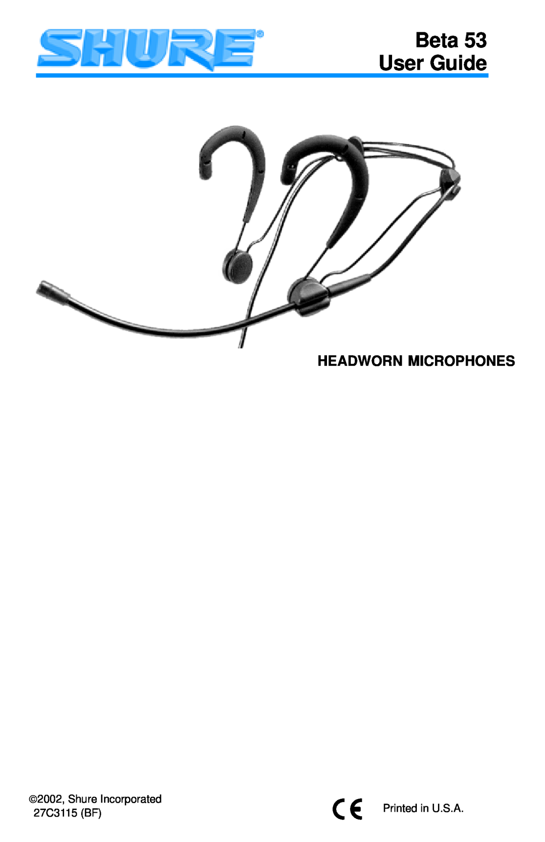 Shure manual Beta User Guide, Headworn Microphones, 2002, Shure Incorporated, 27C3115 BF 