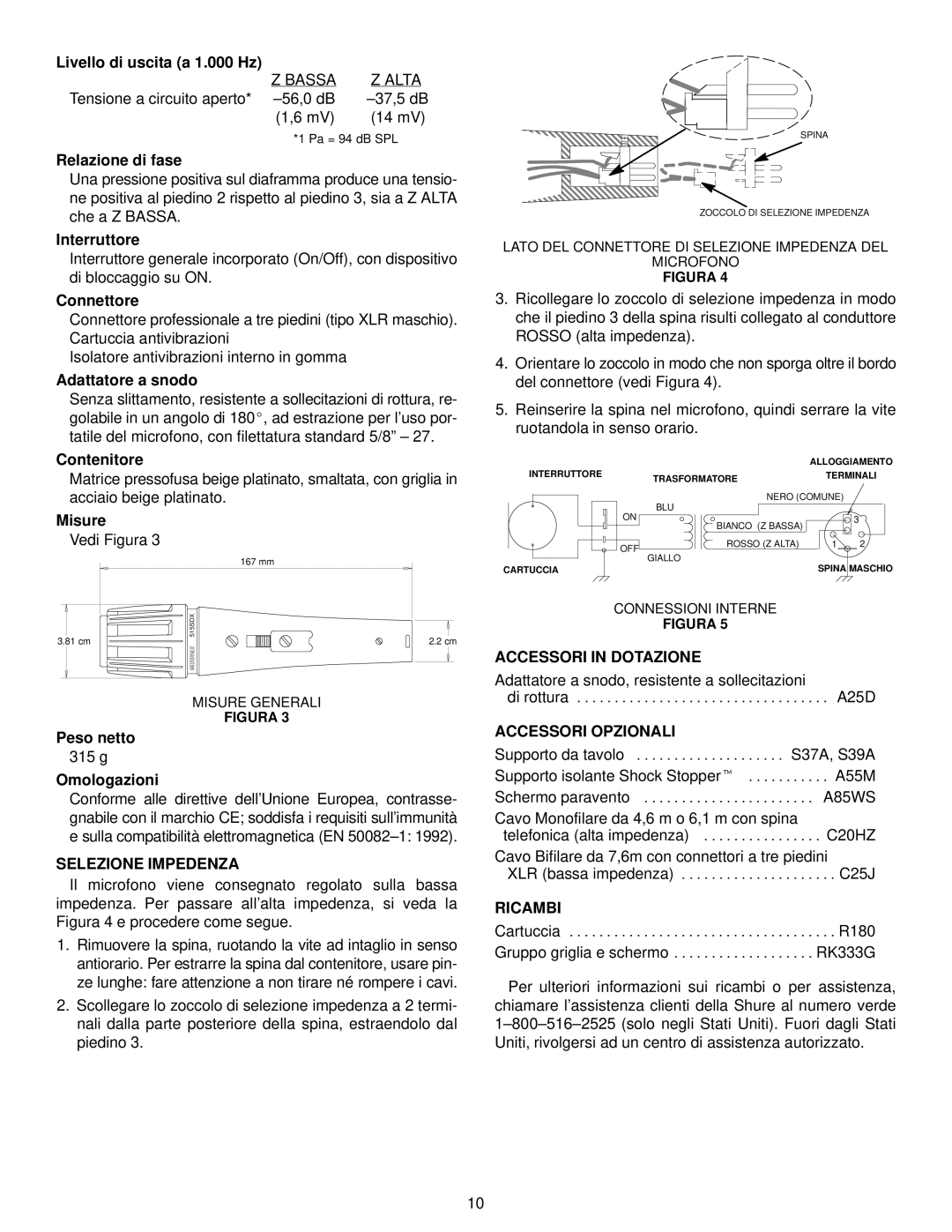 Shure 515SDX warranty Selezione Impedenza, Accessori in Dotazione, Accessori Opzionali, Ricambi 