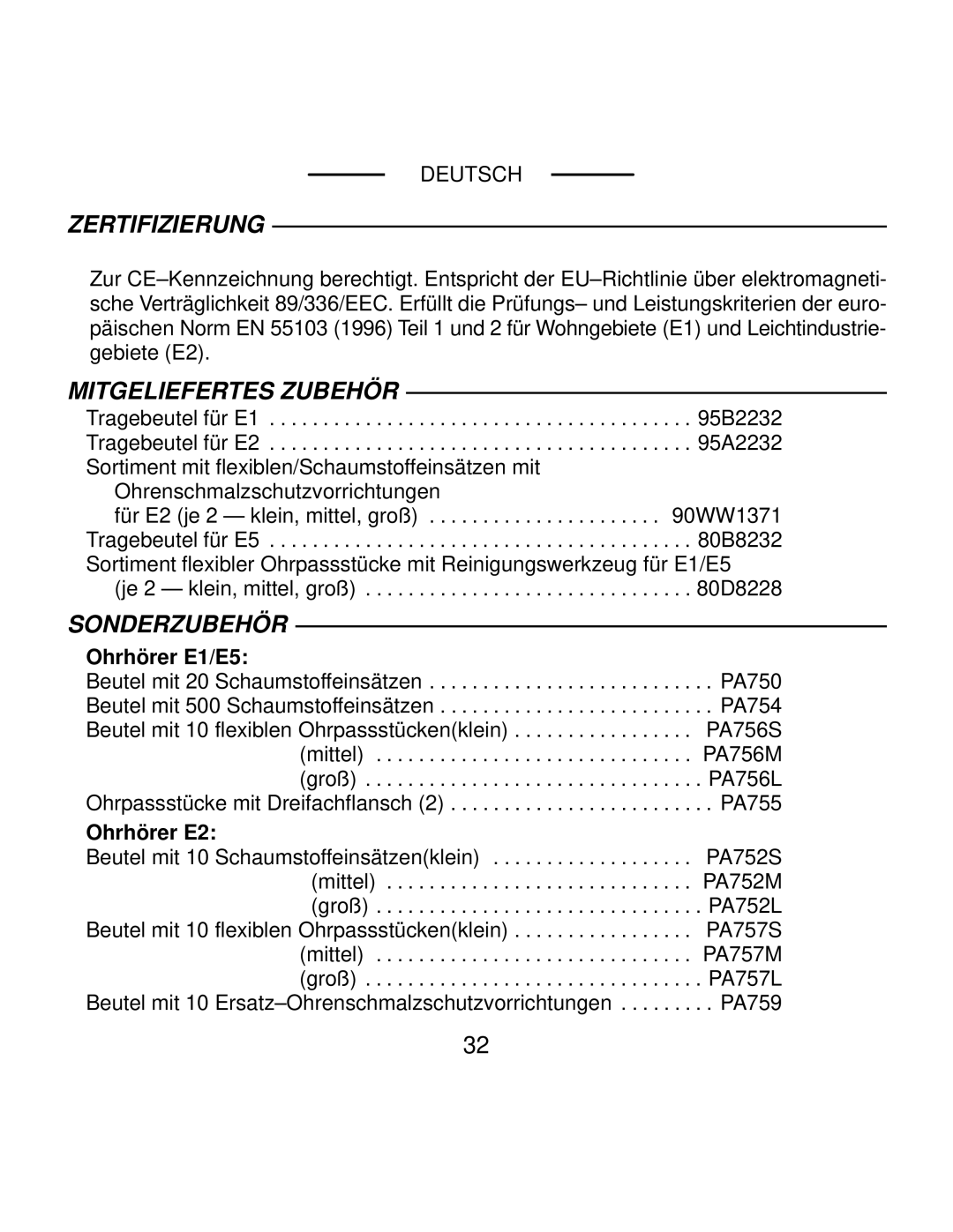 Shure manual Zertifizierung, Mitgeliefertes Zubehör, Sonderzubehör, Ohrhörer E1/E5, Ohrhörer E2 