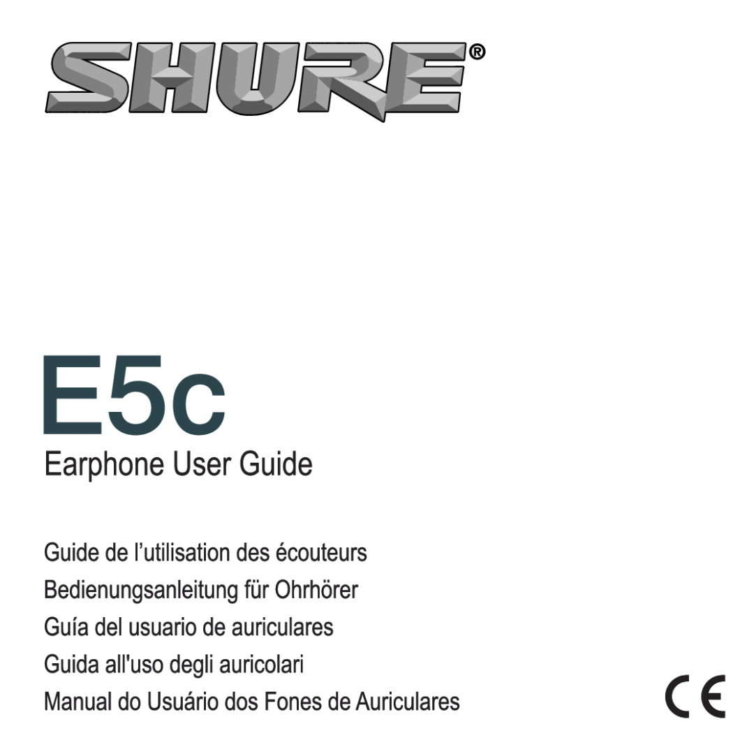 Shure E5C warranty Wearing The Earphones, Inserting The Earphones, Choosing An Earphone Sleeve, Full Two Year Warranty 
