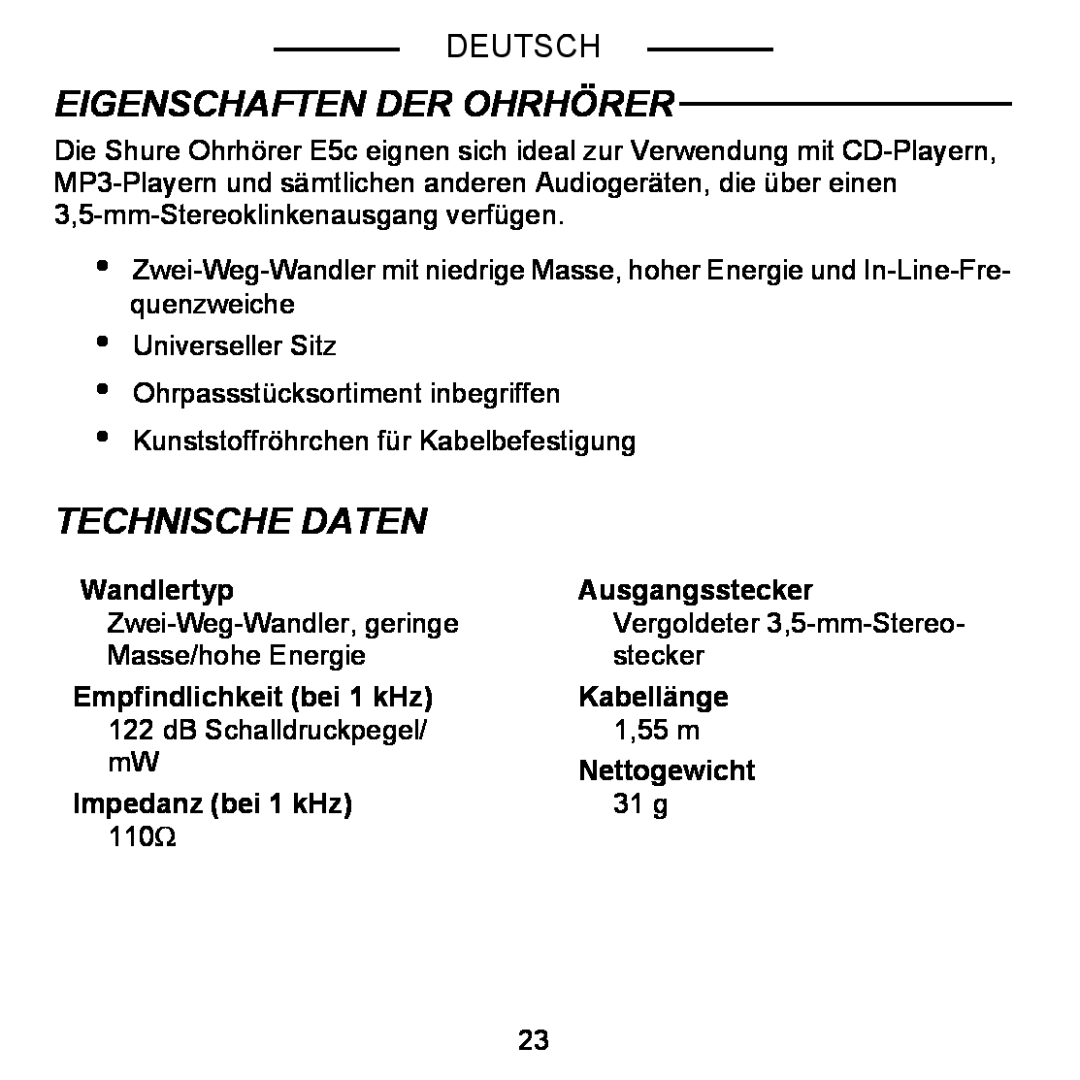Shure E5C Eigenschaften Der Ohrhörer, Technische Daten, Deutsch, Wandlertyp, Impedanz bei 1 kHz, Kabellänge, Nettogewicht 