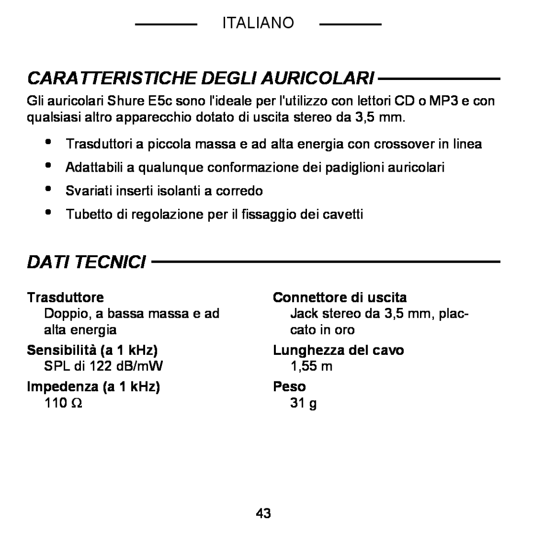 Shure E5C Caratteristiche Degli Auricolari, Dati Tecnici, Italiano, Trasduttore, Sensibilità a 1 kHz, Impedenza a 1 kHz 