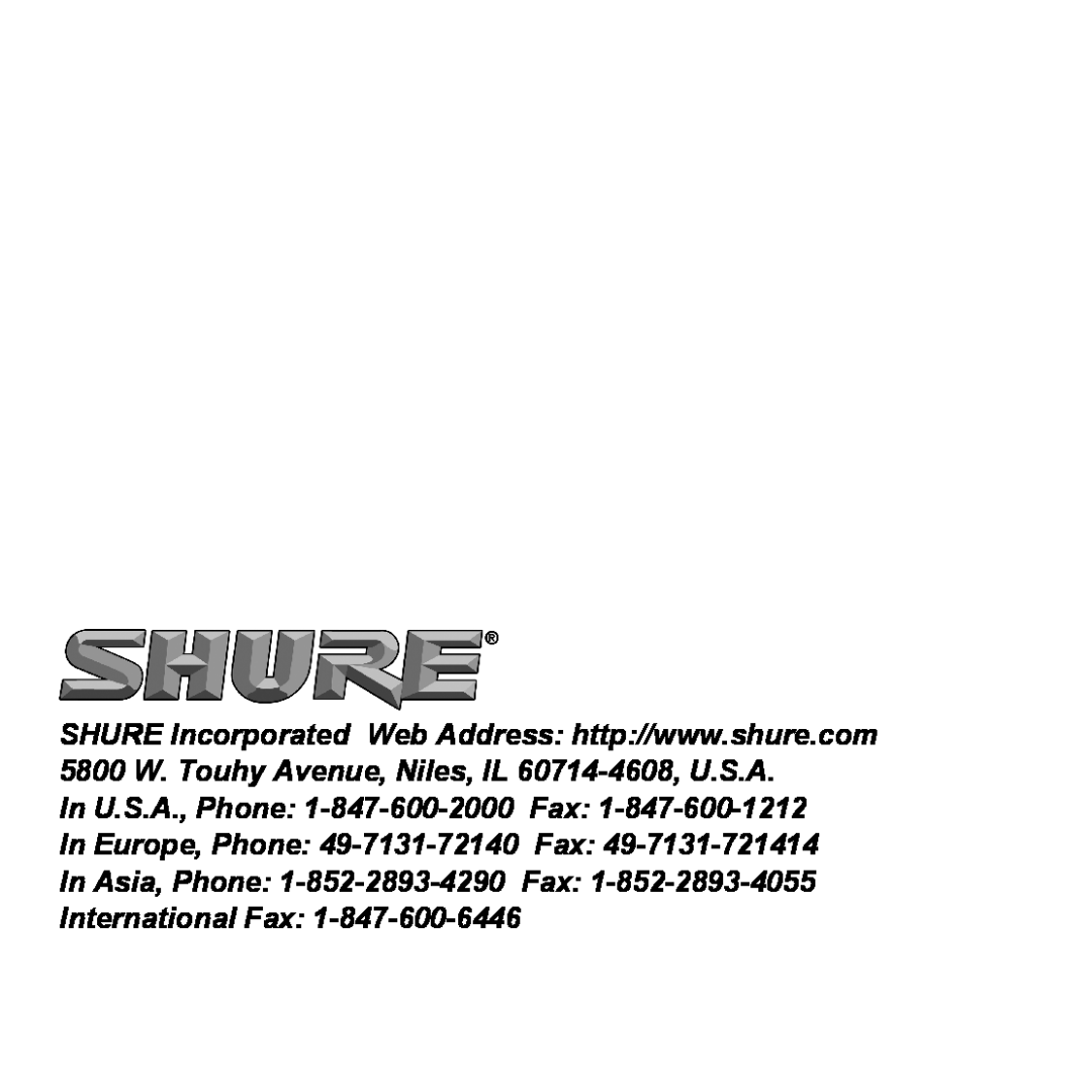 Shure E5C manual In U.S.A., Phone 1-847-600-2000Fax, In Europe, Phone 49-7131-72140Fax, In Asia, Phone 1-852-2893-4290Fax 