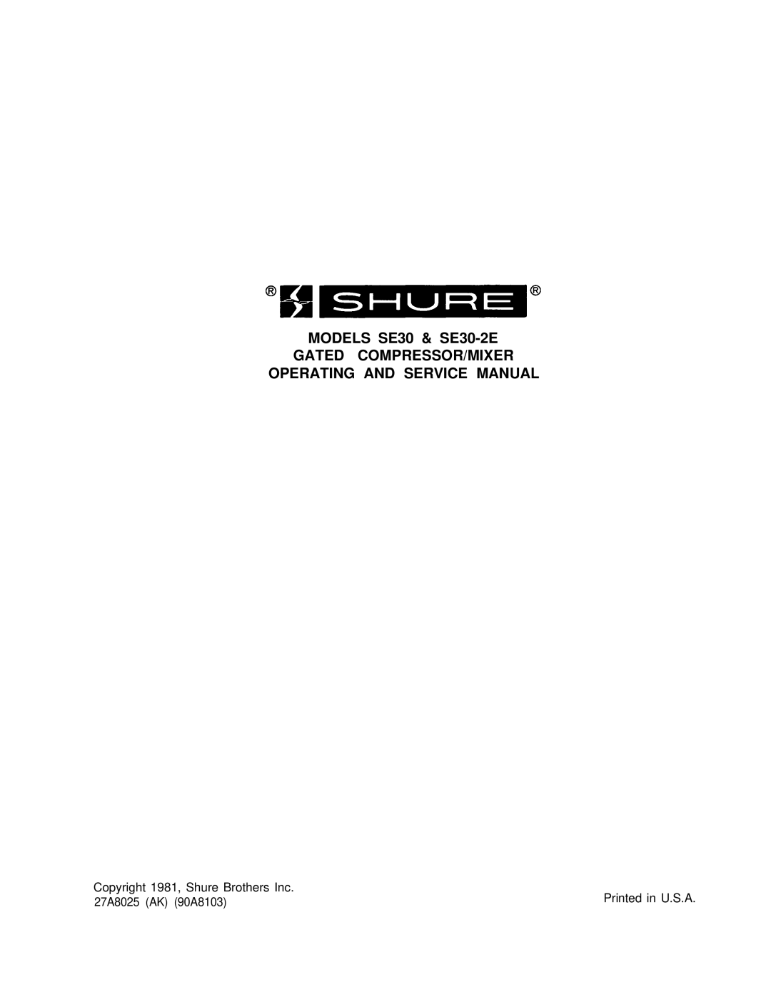 Shure service manual Models SE30 & SE30-2E Gated COMPRESSOR/MIXER 