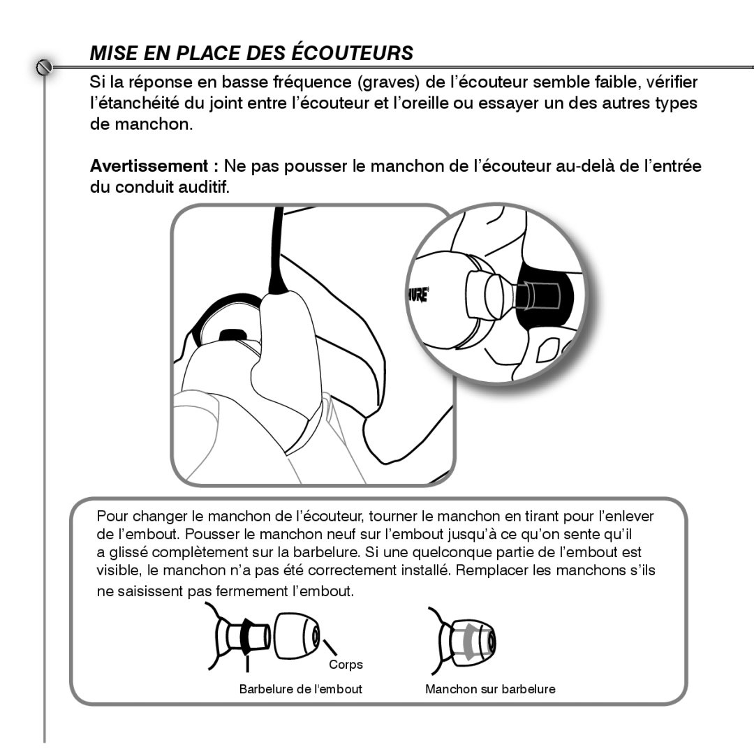 Shure SE530 manual Mise EN Place DES Écouteurs 