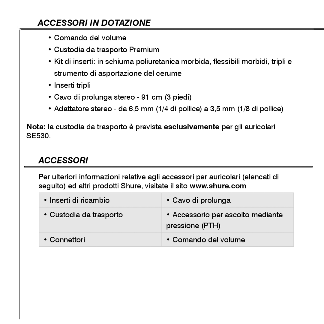 Shure SE530 manual Accessori in Dotazione 