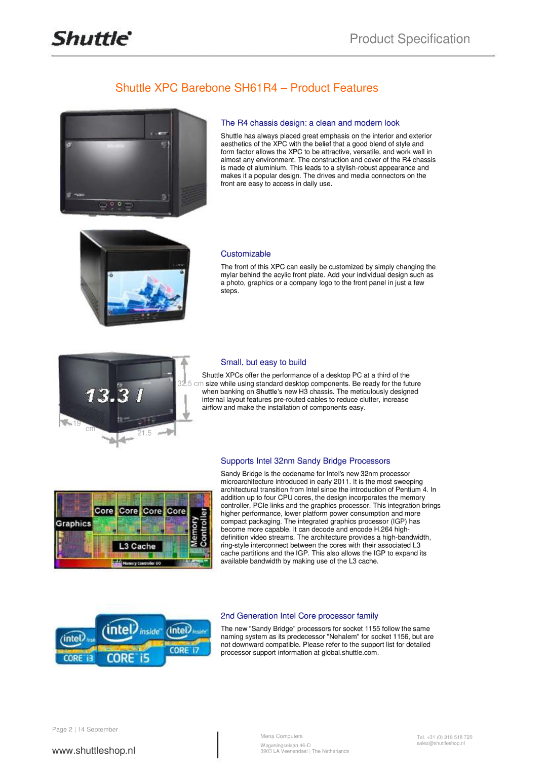 Shuttle Computer Group SH61R4 manual R4 chassis design a clean and modern look, Customizable, Small, but easy to build 