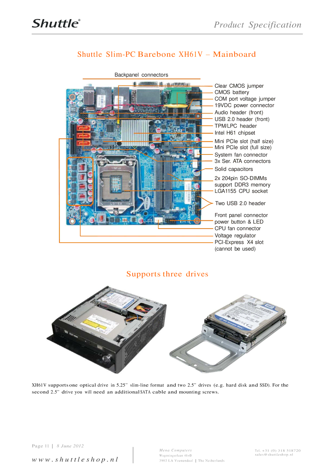 Shuttle Computer Group dimensions Shuttle Slim-PC Barebone XH61V Mainboard, Supports three drives 