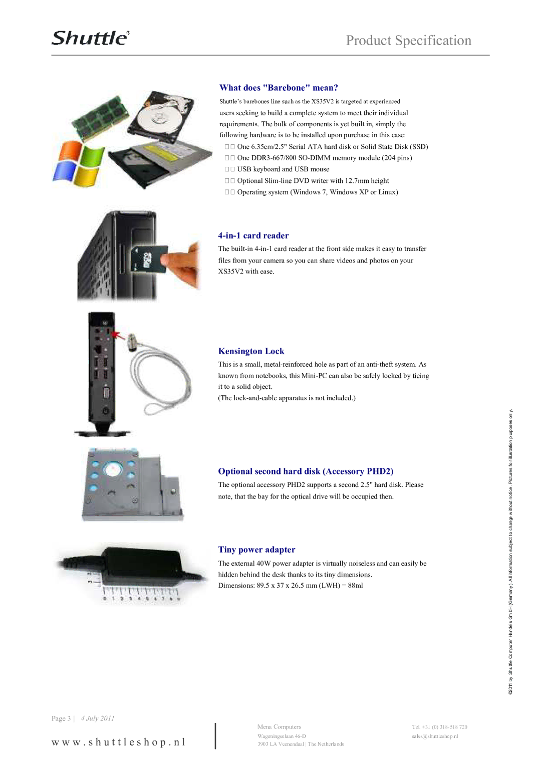 Shuttle Computer Group XS35V2 dimensions What does Barebone mean?, In-1 card reader, Kensington Lock, Tiny power adapter 