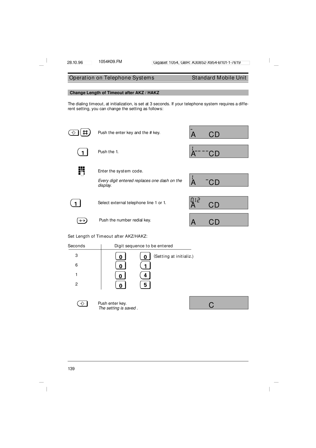 Siemens 1054 operating instructions Every digit entered replaces one dash on the display, Setting is saved 