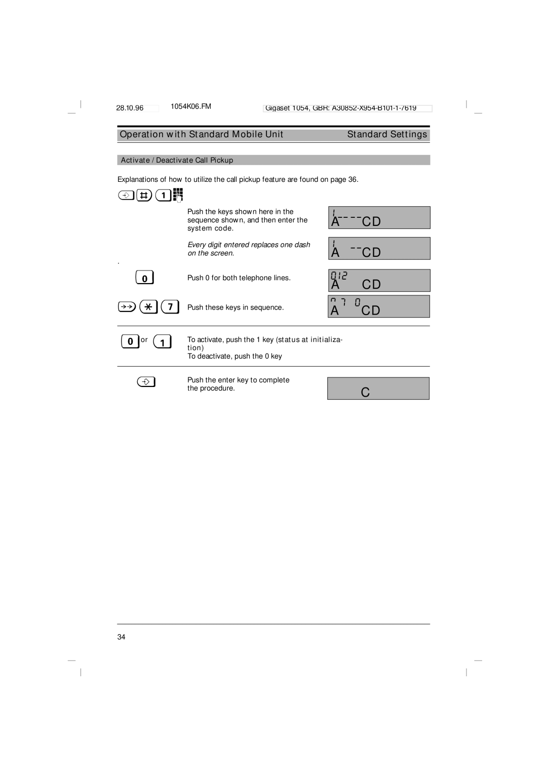 Siemens 1054 operating instructions Activate / Deactivate Call Pickup, Every digit entered replaces one dash on the screen 