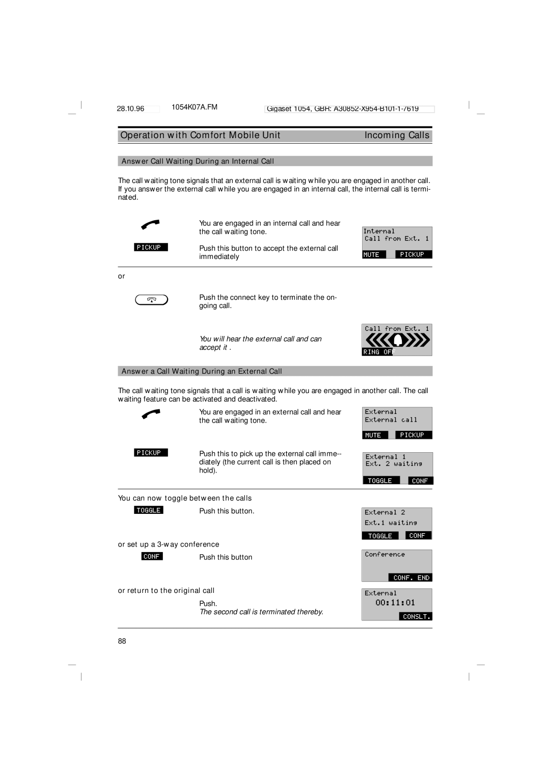 Siemens 1054 You will hear the external call and can accept it, Answer a Call Waiting During an External Call 