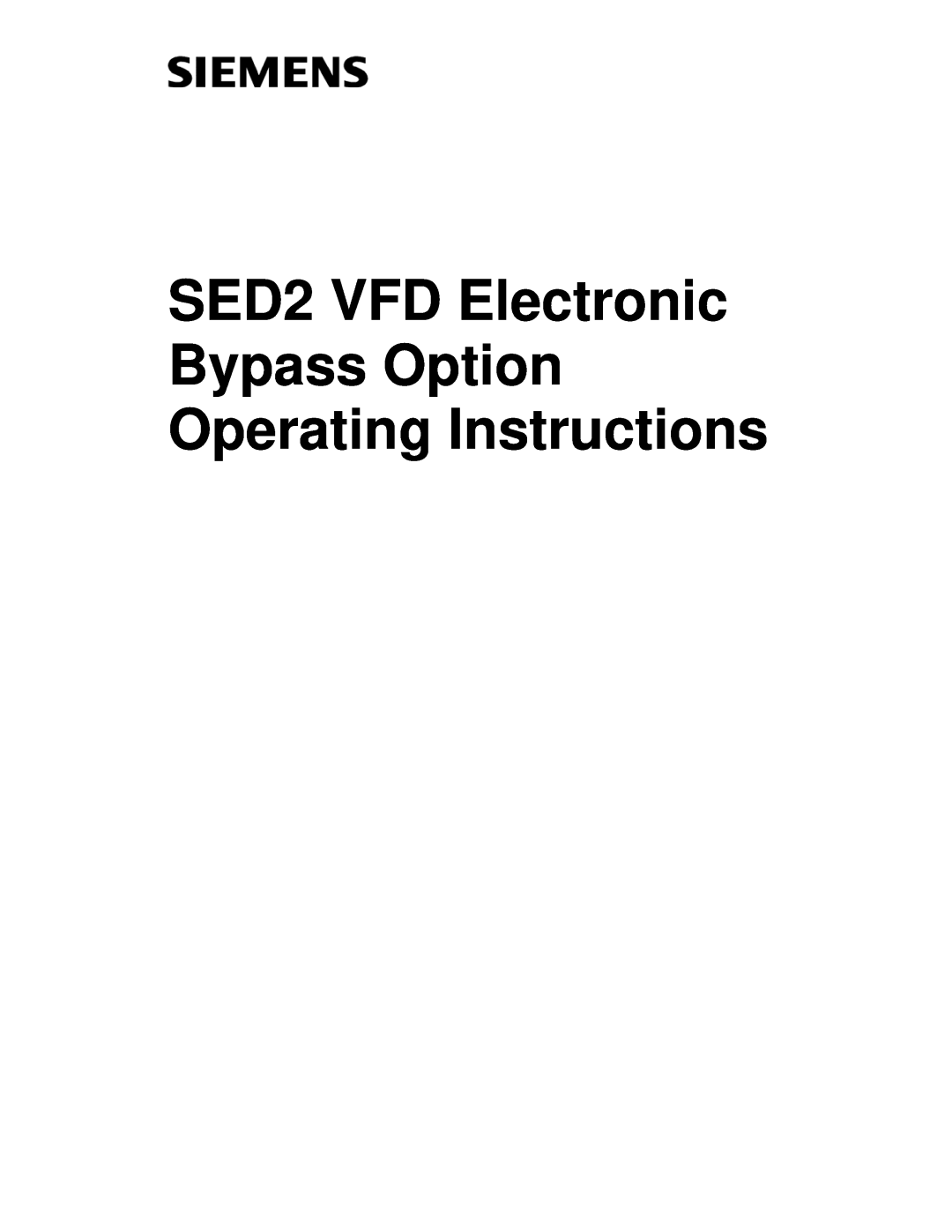 Siemens 125-3208 operating instructions SED2 VFD Electronic Bypass Option, Operating Instructions 