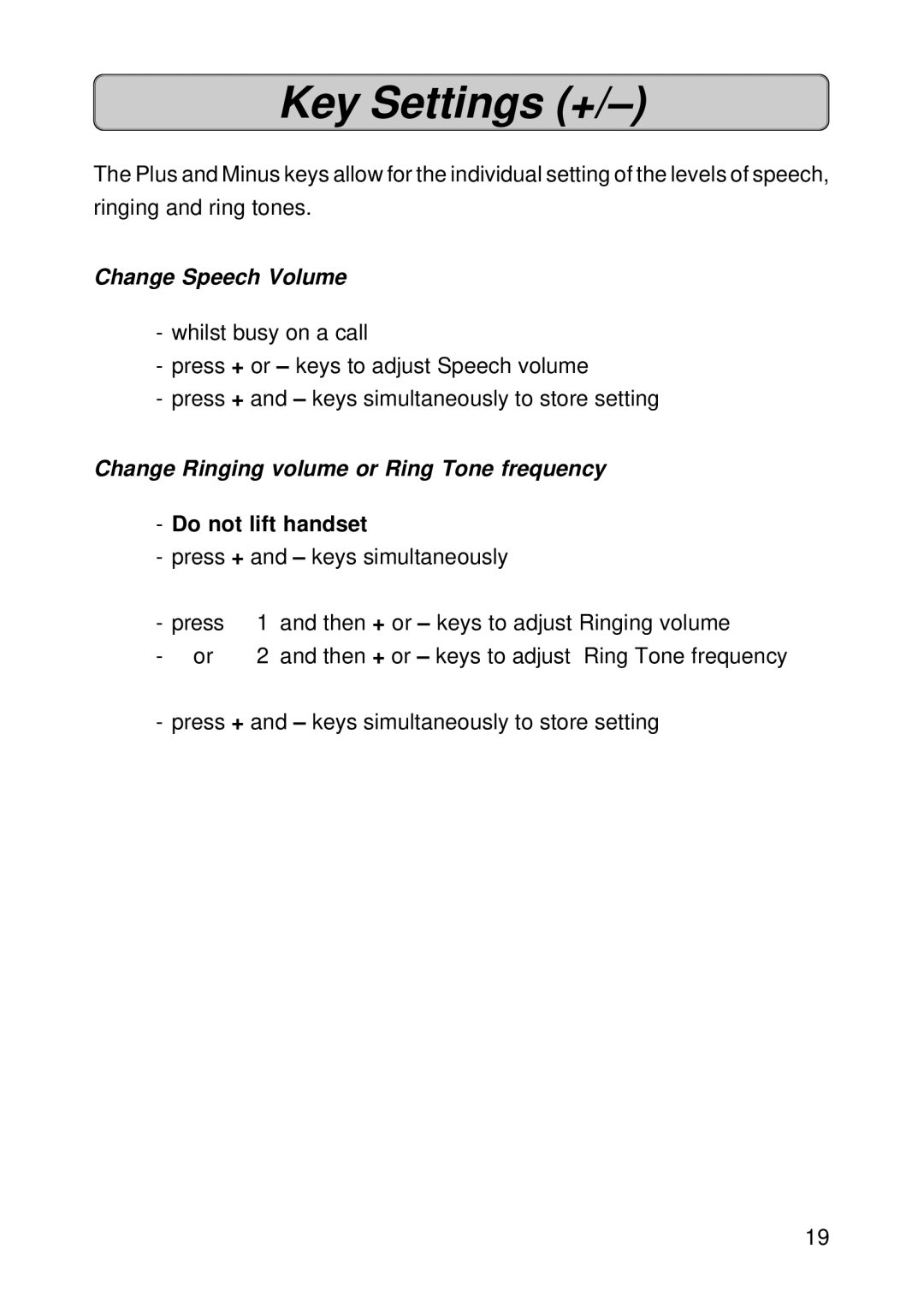 Siemens 150 manual Key Settings +, Change Speech Volume, Change Ringing volume or Ring Tone frequency 