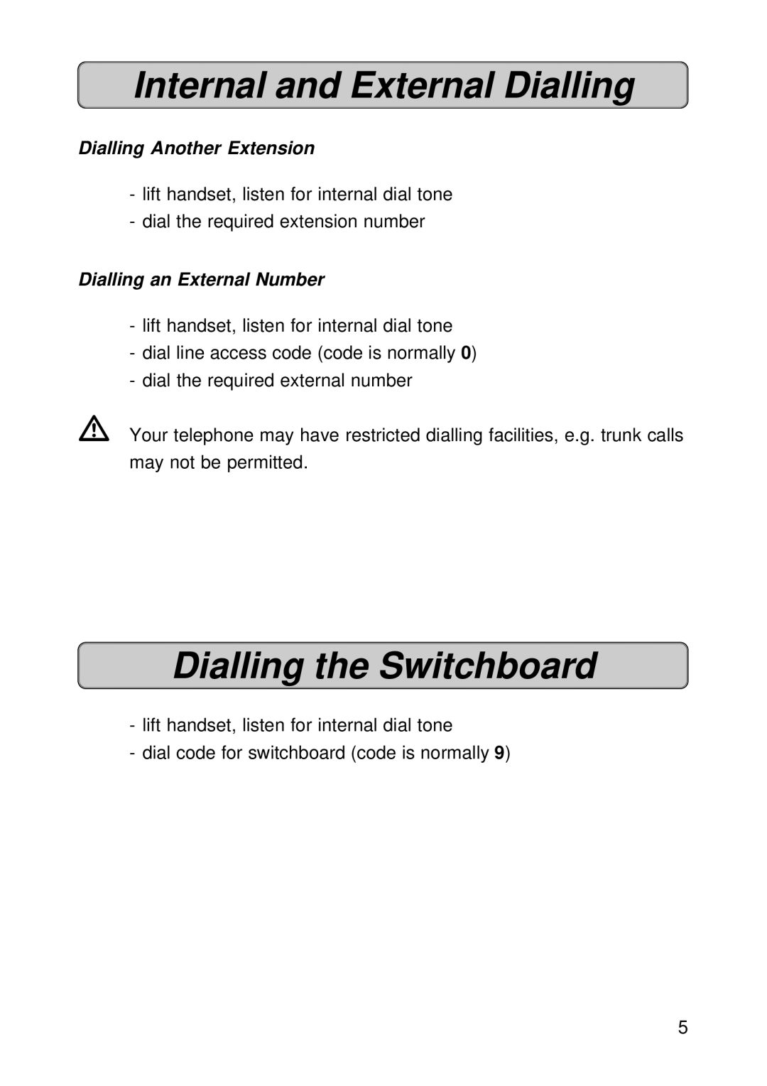 Siemens 150 manual Internal and External Dialling, Dialling the Switchboard, Dialling Another Extension 