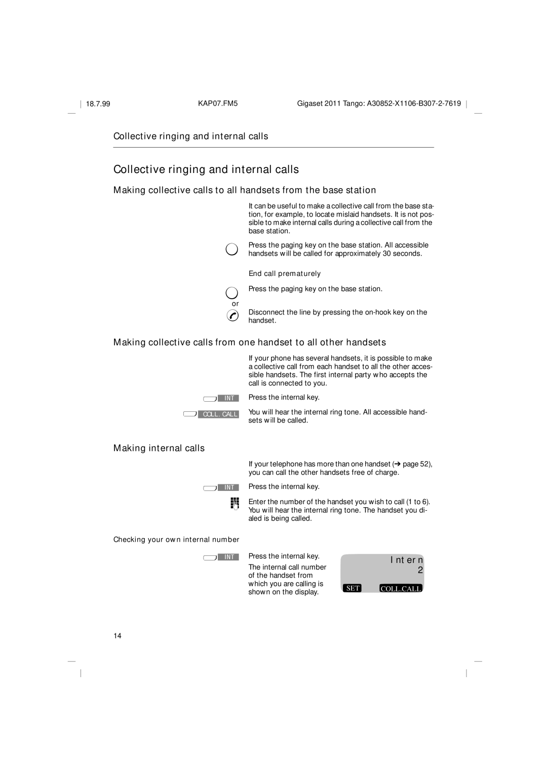 Siemens 2011 Tango Collective ringing and internal calls, Making internal calls, End call prematurely 